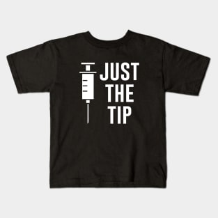 Just The Tip Kids T-Shirt